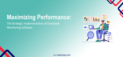 The Strategic Implementation of Employee Monitoring Software